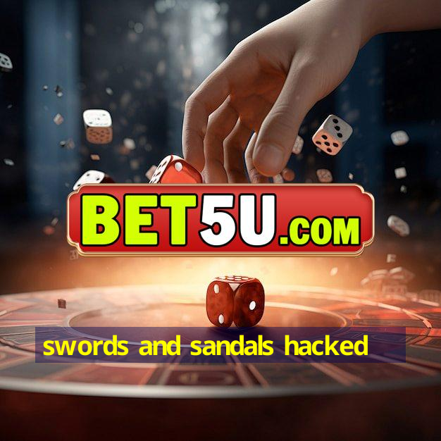 swords and sandals hacked